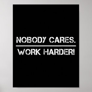 Poster Ninguém Se Importa Trabalhe Mais Motivação Fitness