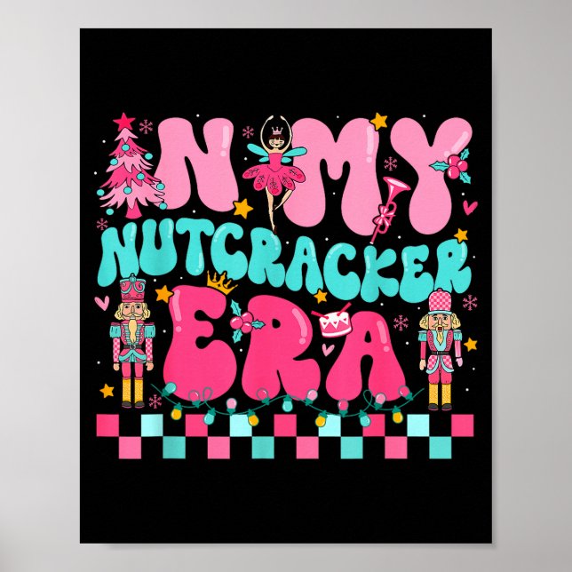 Poster Nk In My Nutcracker Era Nutcracker Squad Christmas (Frente)