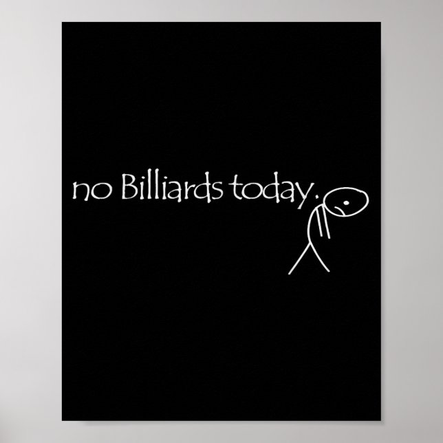 Poster No Billiards Today Fun Billiards Funny Ol Billiard (Frente)
