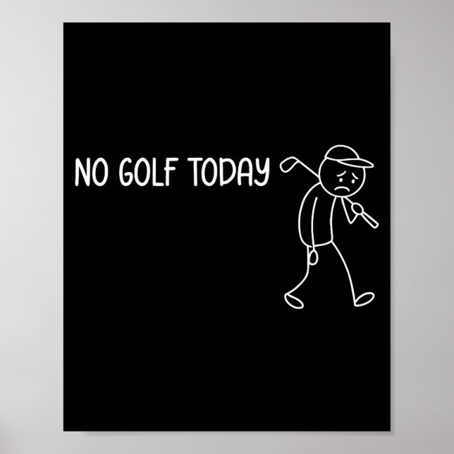 Poster No Golf Today Funny Sad Stickman Golfer Men Women  (Frente)
