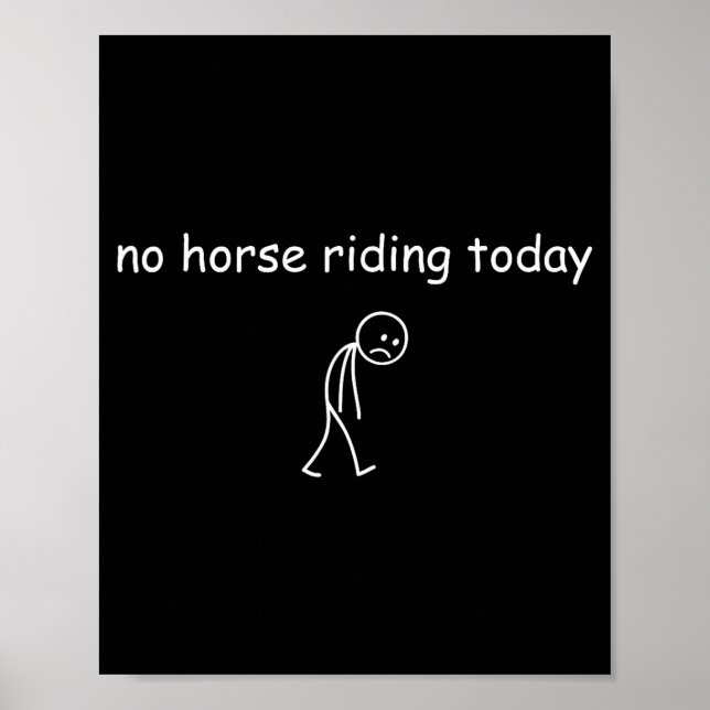 Poster No Horse Riding Today, Funny Sad Rider For Horse L (Frente)