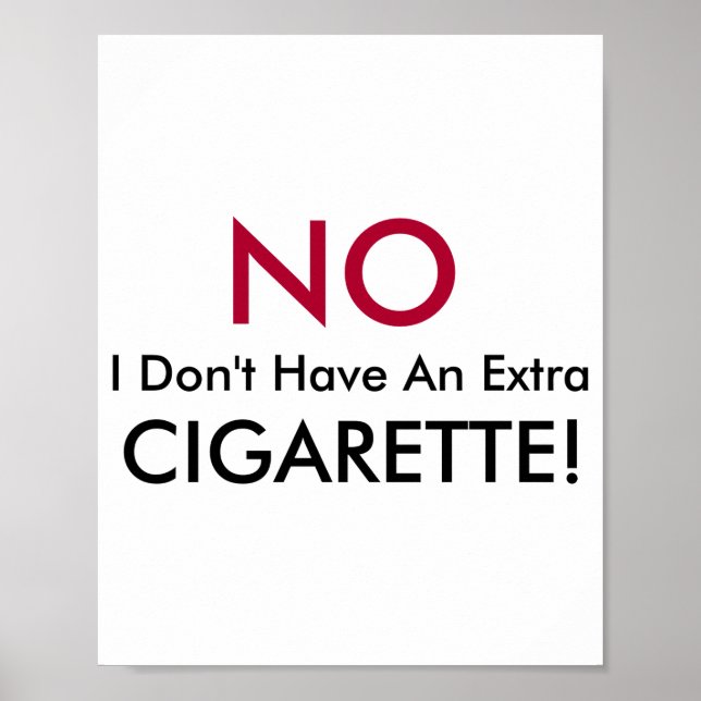 Poster No I Dont Have An Extra Cigarette  (Frente)