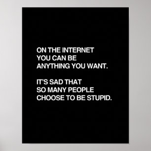 PÓSTER NO INTERNET VOCÊ PODE SER QUALQUER COISA QUE VOC