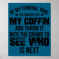 No Meu Funeral Pegue O Buquê E Jogue Na Multidão