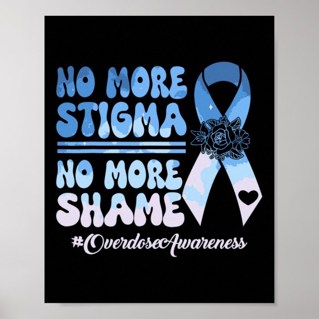 Poster No More Stigma No More Shame Overdose Awareness Qu (Frente)
