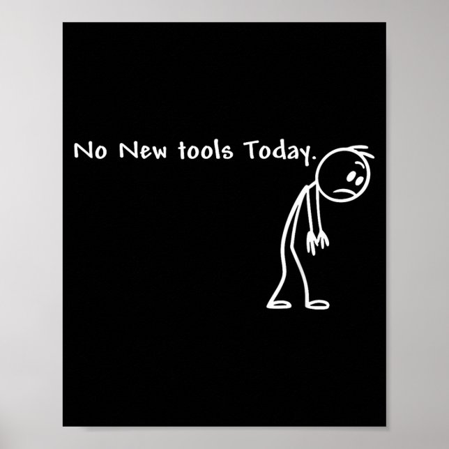 Poster No New Tools Today  (Frente)
