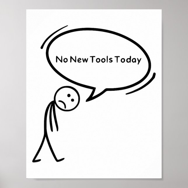Poster No New Tools Today Funny  (Frente)
