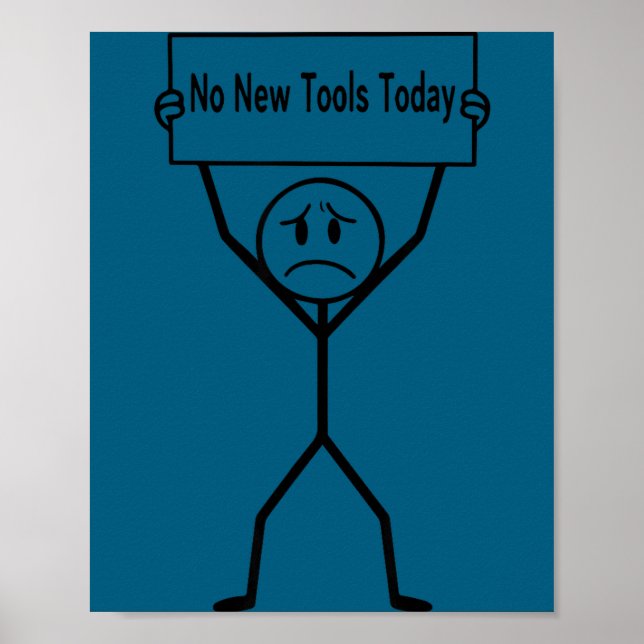 Poster No New Tools Today Funny Saying  (Frente)