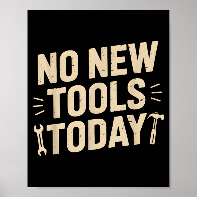 Poster No New Tools Today Retro Meme Tools Lover  (Frente)