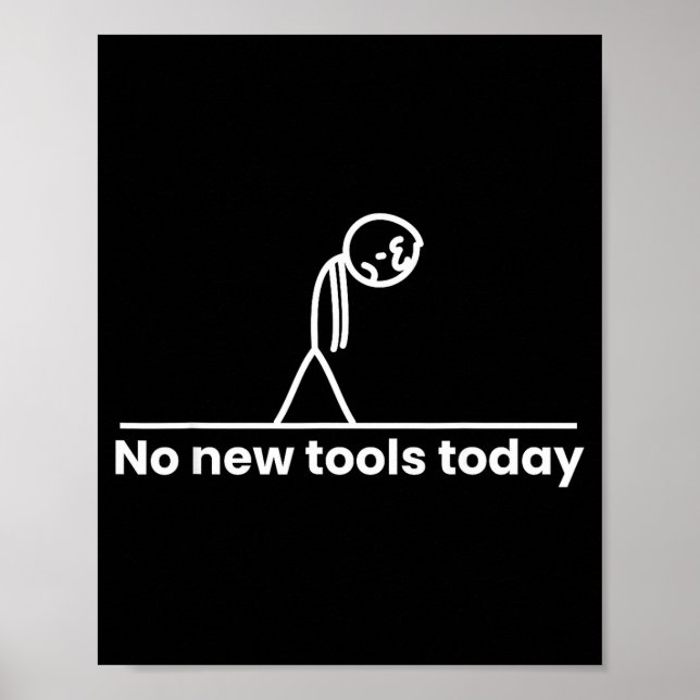 Poster No New Tools Today Stickman Graphic Funny Men Wome (Frente)