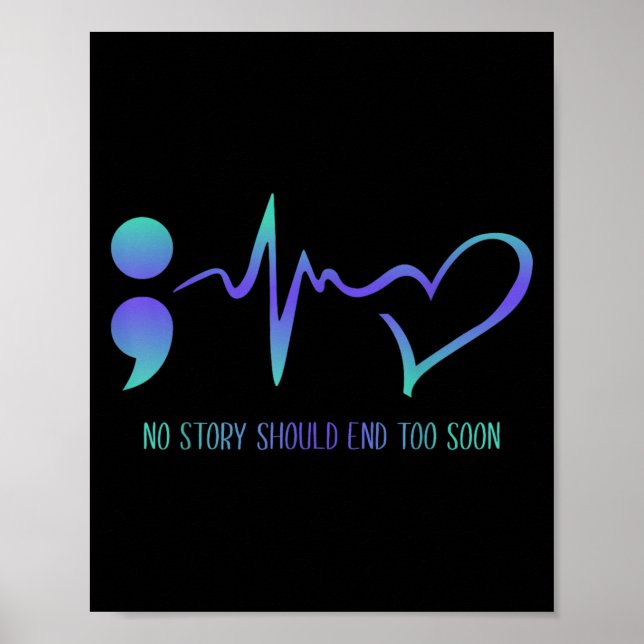 Poster No Story Should End Too Soon Suicide Prevention Aw (Frente)