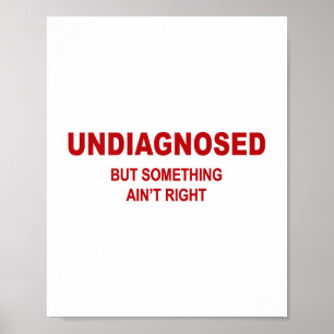 Poster (no verso) Não diagnosticado, Mas Soando Engraçado