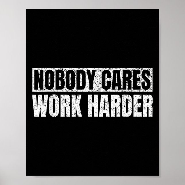 Poster Nobody Cares Work Harder Military Motivational Fun (Frente)