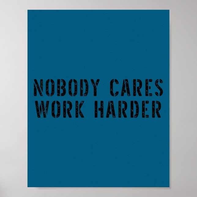 Poster Nobody Cares Work Harder Motivational Workout  (Frente)