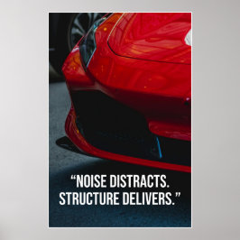 Poster Noise Distracts Structure Delivers Car Quote