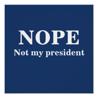 Póster NOPE Not my president customizable