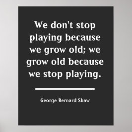 Poster Nós envelhecemos quando paramos de jogar citação