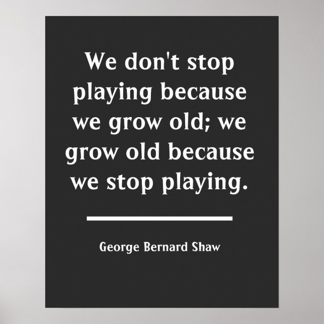 Poster Nós envelhecemos quando paramos de jogar citação (Frente)