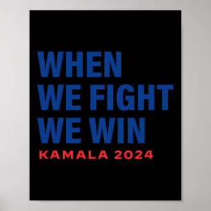 Poster Nós Lutamos Para Ganhar Kamala Harris Para O Presi