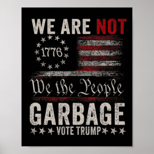 Poster Nós Não Somos Lixo Votetrump 2025 Apoiador de Trum