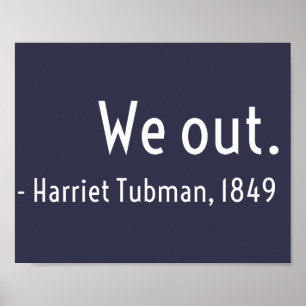 Poster Nós saímos. Harriet Tubman, no subsolo