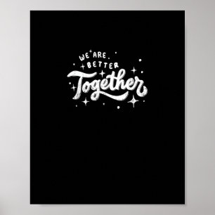 Poster Nós somos melhores juntos Design Inspirador