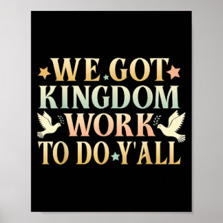 Poster Nós Temos Trabalho do Reino para Fazer Vocês Fé Cr