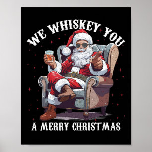 Poster Nós Uísque Você Um Feliz Natal Divertido Papai Noe