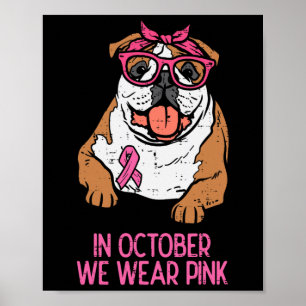 Poster Nós Vestimos Inglês Rosa Bulldog Cancer de Mama Aw