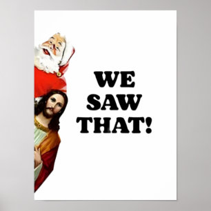 Poster NÓS VIMOS ISSO! Papai Noel e Jesus Estão Sempre Ob