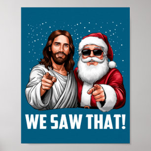 Poster Nós Vimos Que Jesus E Papai Noel Natal Divertido C