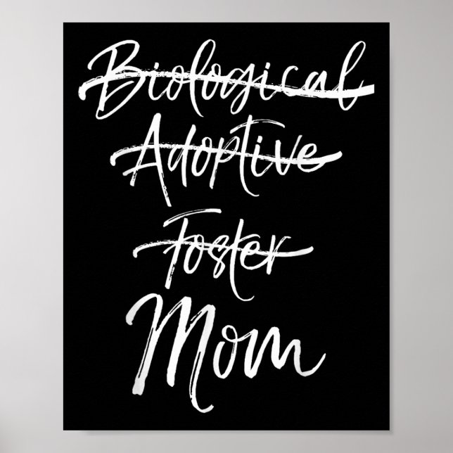 Poster Not Biological Adoptive Foster Just Mom Shirt Mark (Frente)