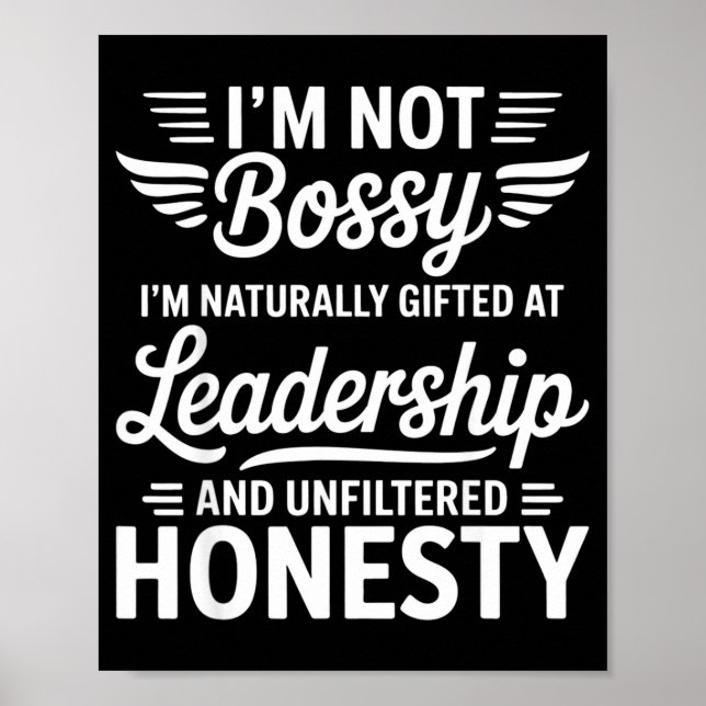 Poster Not Bossy Leadership And Honesty Funny Saying Mens (Frente)