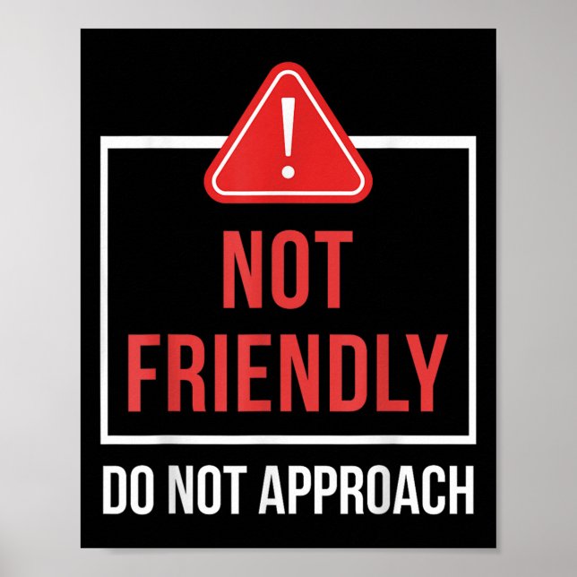 Poster Not Friendly Do Not Approach Funny Sarcastic Sayin (Frente)