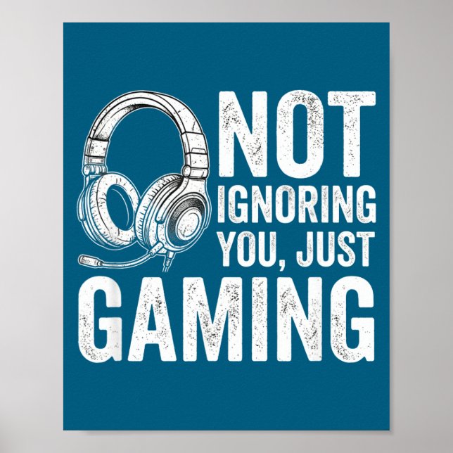 Poster Not Ignoring You Gaming Headset Graphic Video Game (Frente)