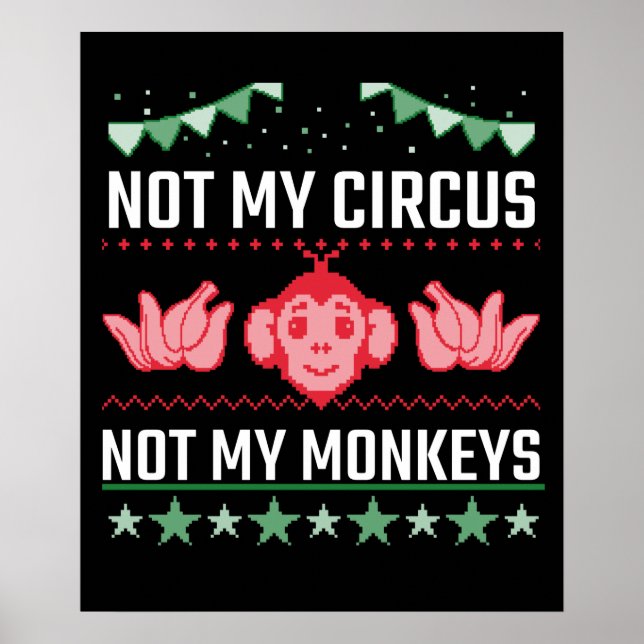 Poster Not My Circus Not My Monkeys (Frente)
