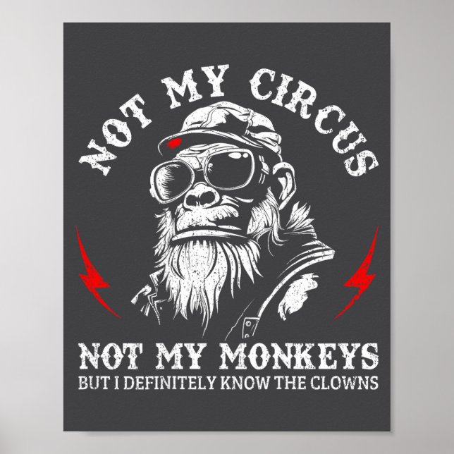Poster Not My Circus Not My Monkeys Funny Gorilla Saying  (Frente)