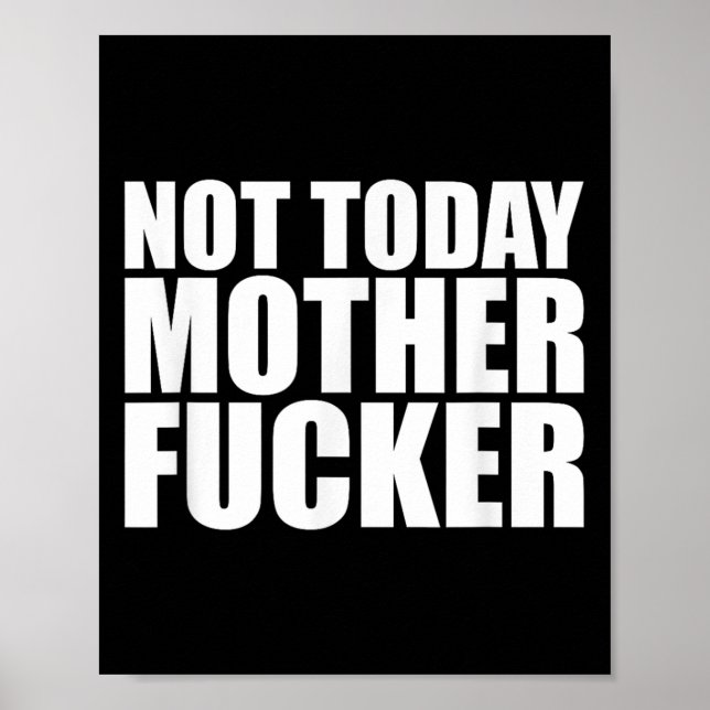 Poster Not Today Mother Forer - Werful Motivational State (Frente)