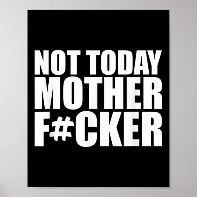 Poster Not Today Mother Forer - Werful Motivational State (Frente)