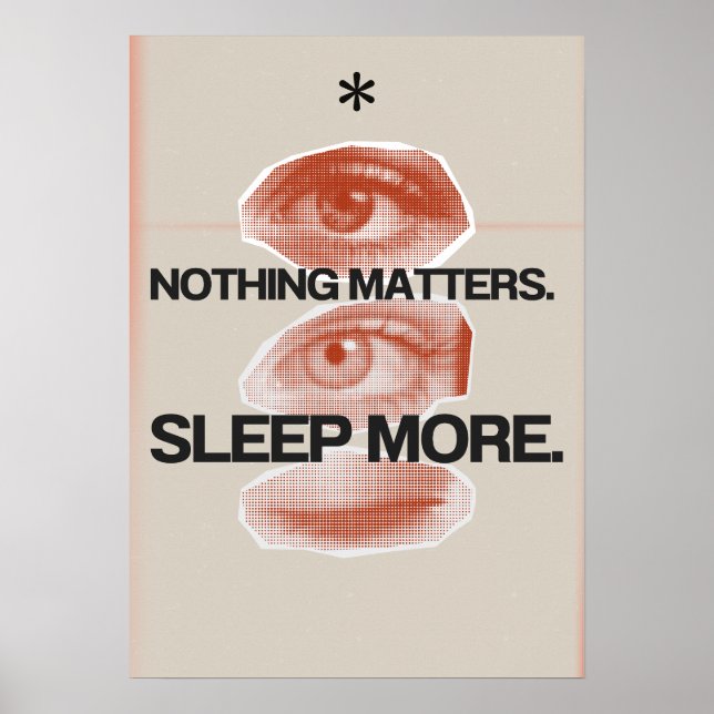 Poster Nothing matters. Sleep more. Anti Motivation (Frente)