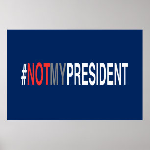 Poster #NotMyPresident