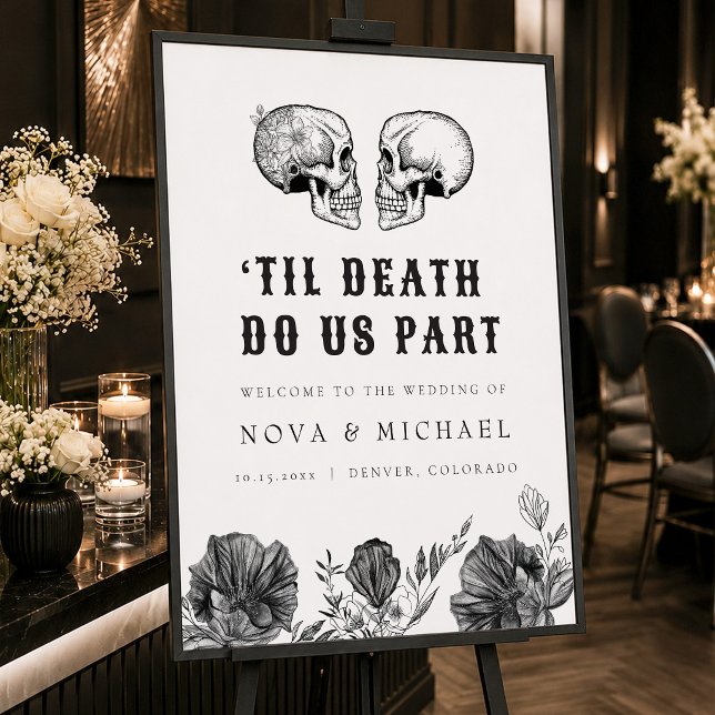 Poster NOVA Floral Gótico Caveira Até a Morte Casamento B (Gothic Skull Halloween Themed Til Death Do Us Part Wedding Welcome Sign )