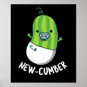 Poster Novato Engraçado Veggie Pepino Pun Dark BG