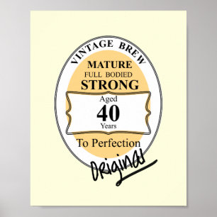Poster Novelty 40th Milestone Birthday Funny BeerLabel