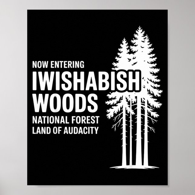 Poster Now Entering I Wishabish Woods National Forest Lan (Frente)