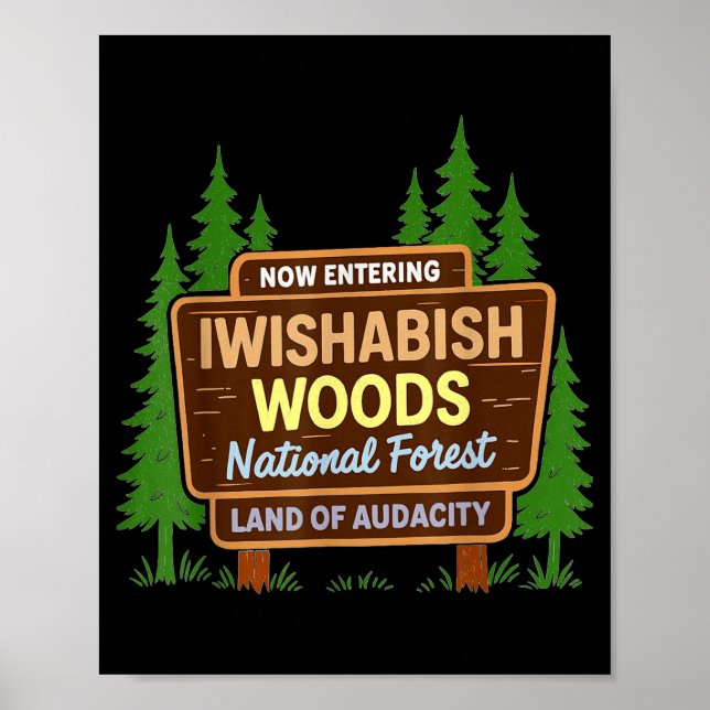Poster Now Entering I Wishabish Woods National Forest Lan (Frente)
