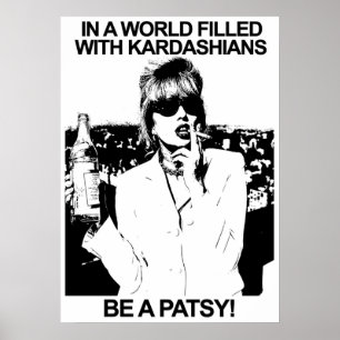 POSTER NUM MUNDO CHEIO DE KARDASHIANS, SEJA UMA PATSY