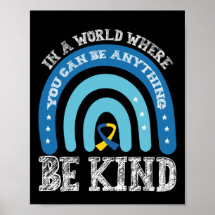 Poster Num Mundo Onde Você Pode Ser Qualquer Coisa, Seja 