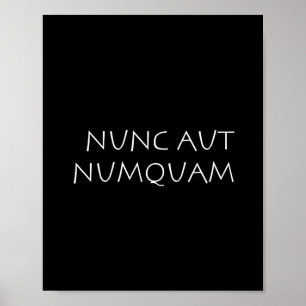 Poster Nunc aut numquam