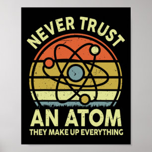 Poster Nunca Confie Em Um Átomo Piadas Divertidas De Físi